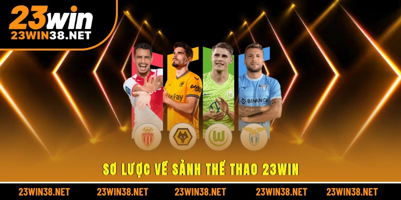 Sơ lược về sảnh thể thao 23win